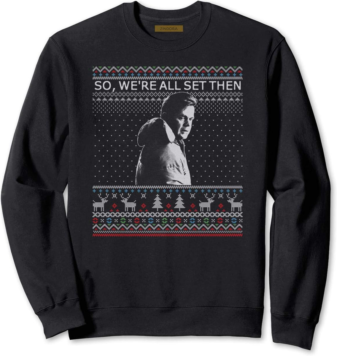 So We'Re All Set Then Ugly Christmas T-Shirt