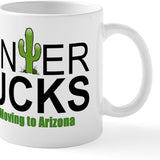 Winter Sucks I'M Moving to Arizona Mugs 11 Oz (325 Ml) Ceramic Coffee Mug